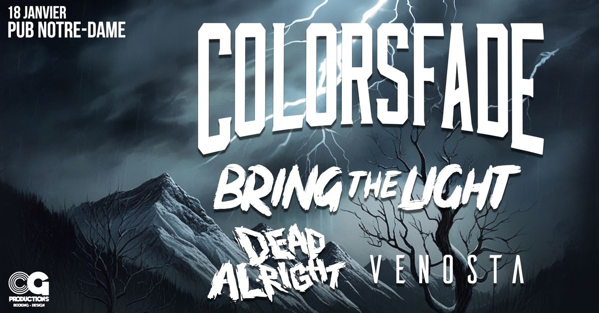 Colorsfade, Bring The Light, Dead Alright et Venosta au Pub Notre-Dame \u00e0 Gatineau