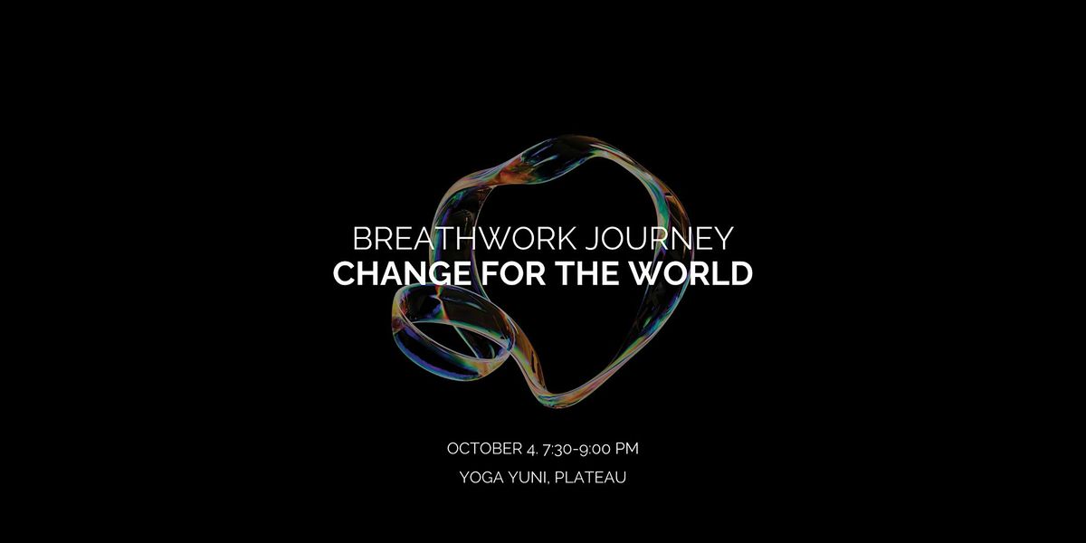 Breathwork Journey: Change for the World