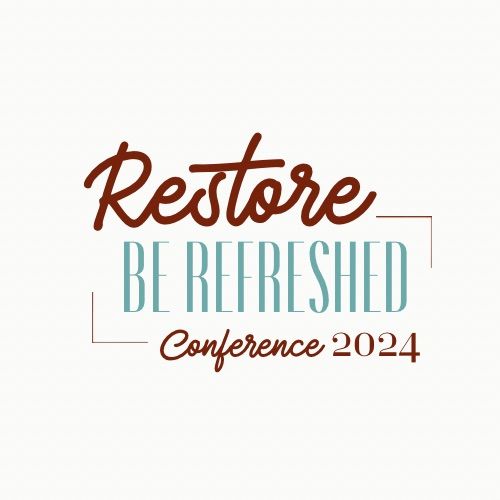 Be Refreshed - Restore Conference 2024 