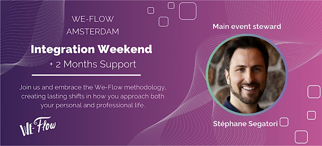 [Amsterdam] We-Flow Integration Weekend + 2 Months Support