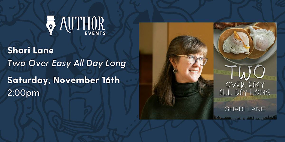 Meet the Author - "Two Over Easy All Day Long," by Shari Lane