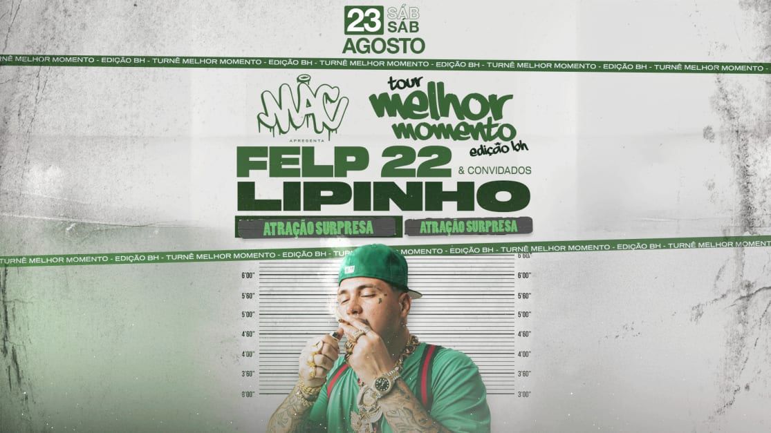 Mac Life - Felp 22 Tour Melhor Momento in Belo Horizonte