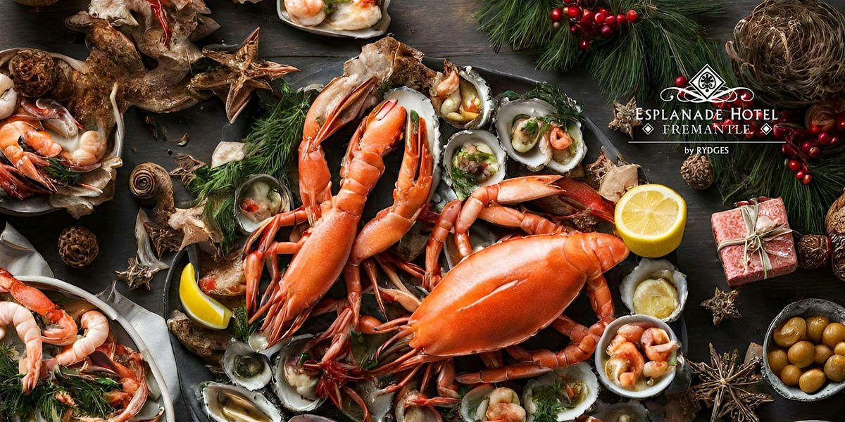 Festive Fisherman\u2019s Feast \u2013 Esplanade Hotel Fremantle