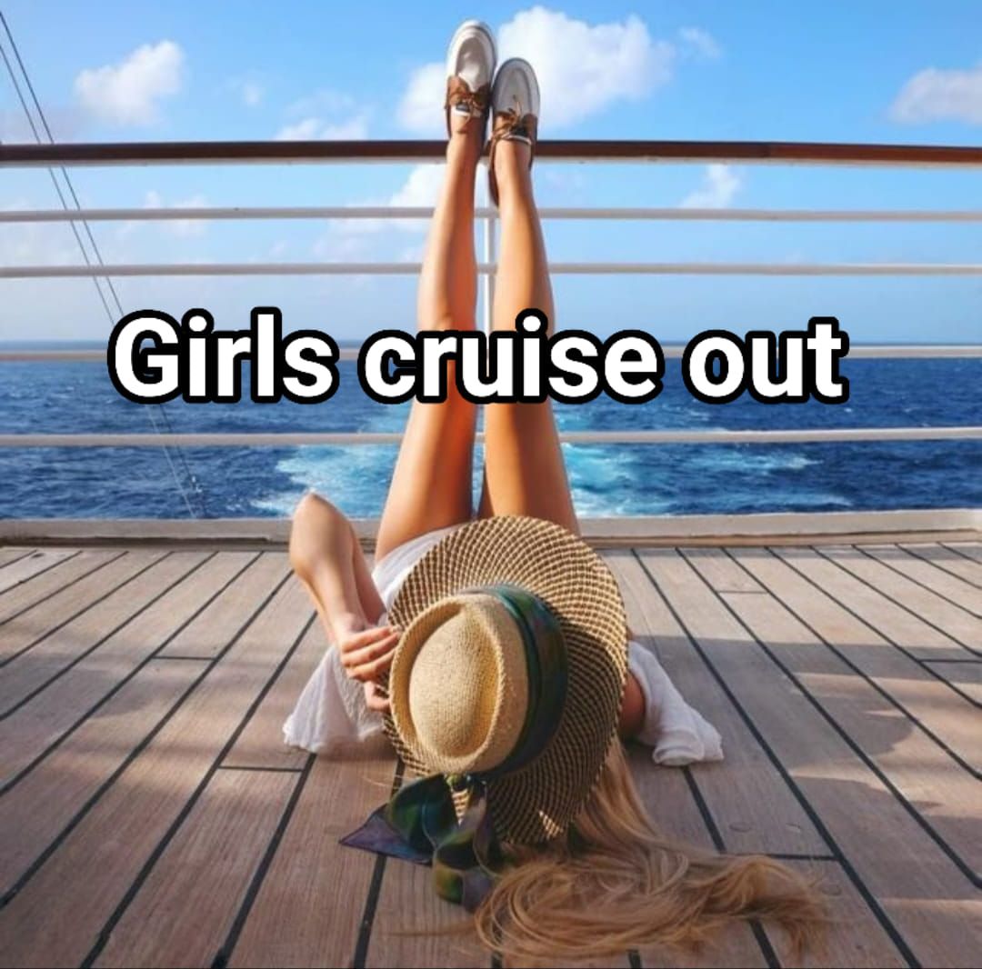 GIRLS CRUISE OUT \ud83d\udef3\ud83c\udf7e