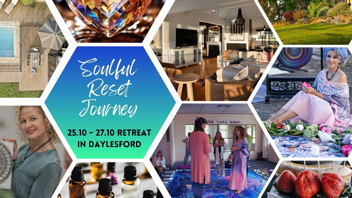 Soulful Reset Journey Retreat in Daylesford, Victoria