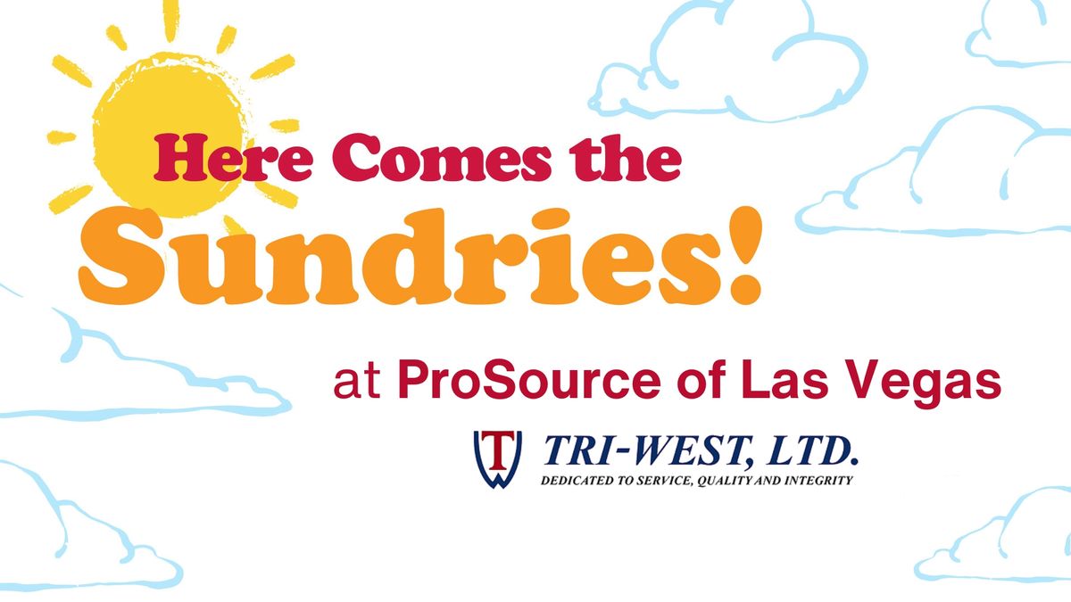 Here Comes the Sundries - Tri-West Event