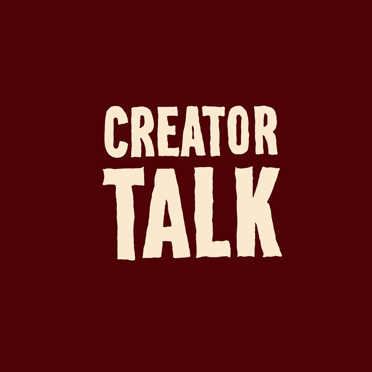 *In Person* Creator Talk: What Do You Do?