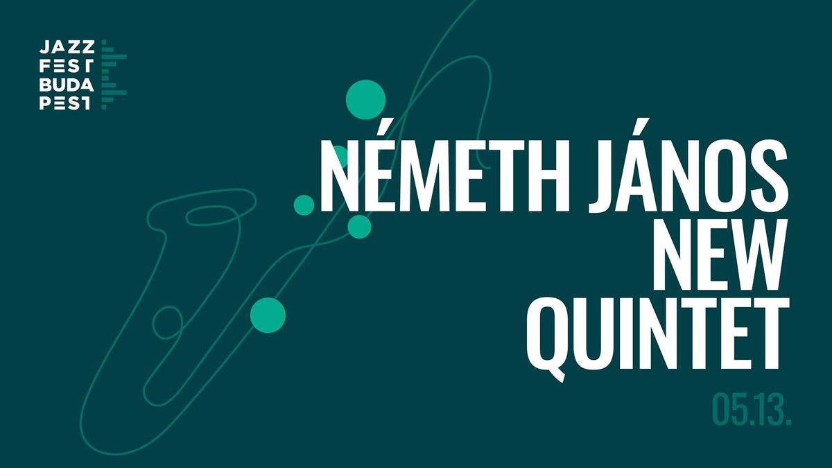 N\u00c9METH J\u00c1NOS NEW QUINTET