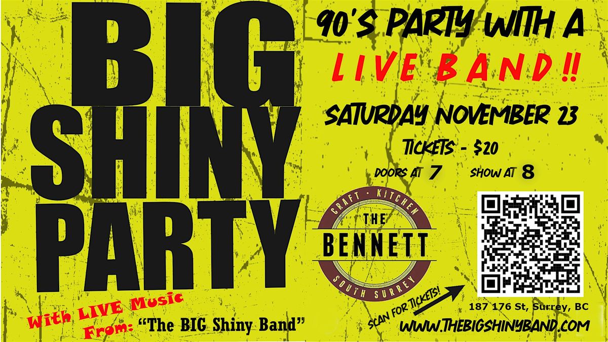 BIG Shiny Party at The Bennett South Surrey