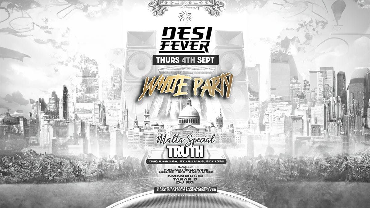 Desi Fever - White Party - Malta Special