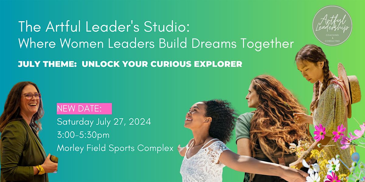 The Artful Leader's Studio: Where Women Leaders Build Dreams Together