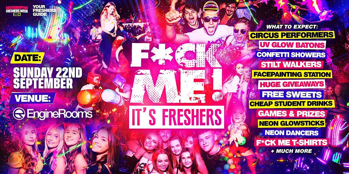 F*CK ME It's Freshers | Southampton Freshers 2024