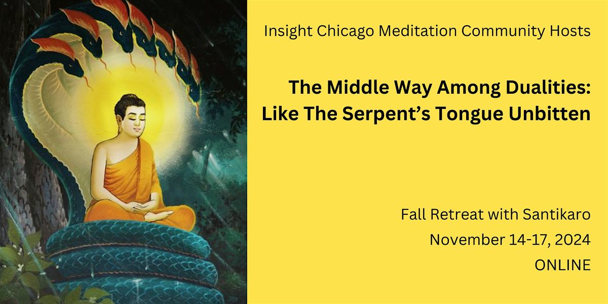 The Middle Way Among Dualities: Like the Serpent's Tongue Unbitten (Online)