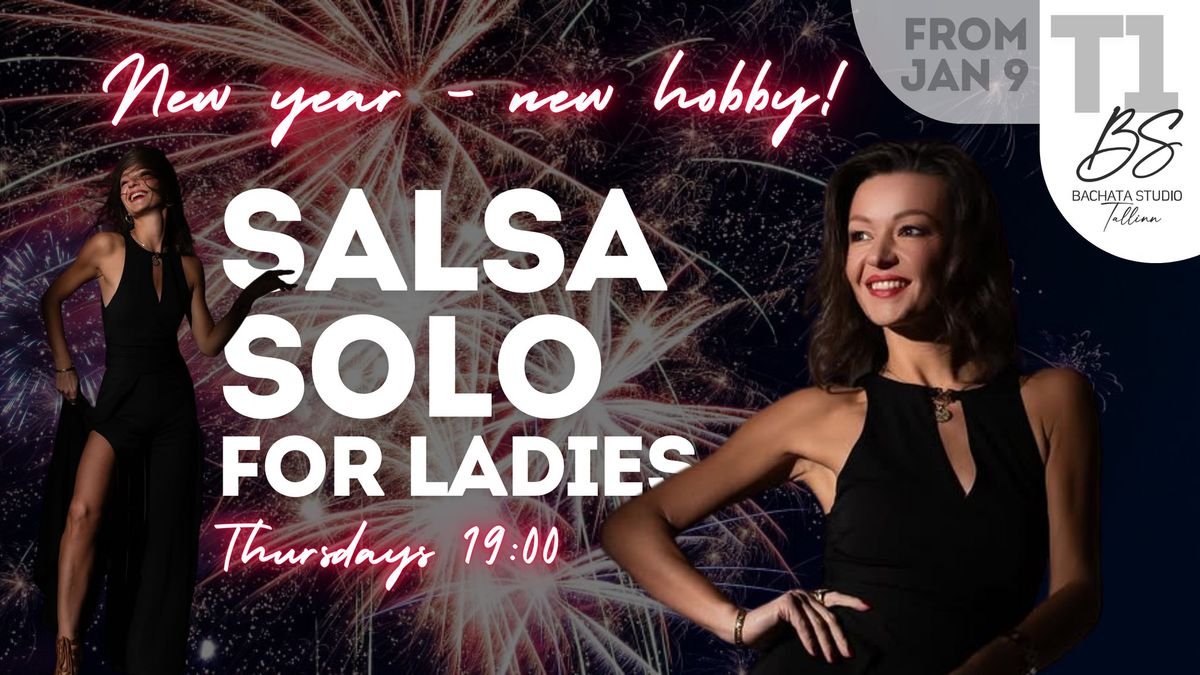 Salsa Solo for Ladies, Jan 9th