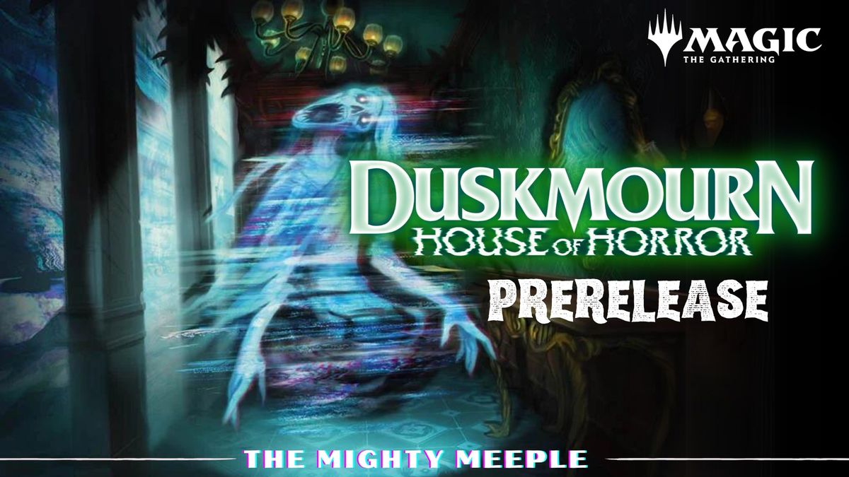 MTG Duskmourn Prerelease @ The Mighty Meeple