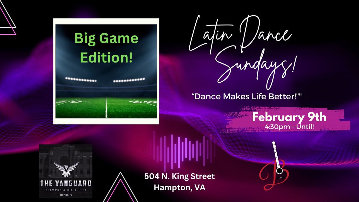 Latin Dance Sundays - Big Game Edition! (2\/9\/25)