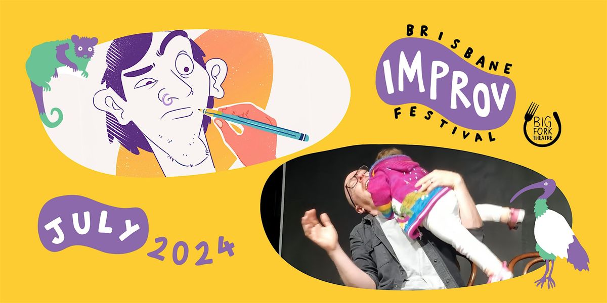 Real Sketchy & Don't Put That In Your Mouth - Brisbane Improv Festival