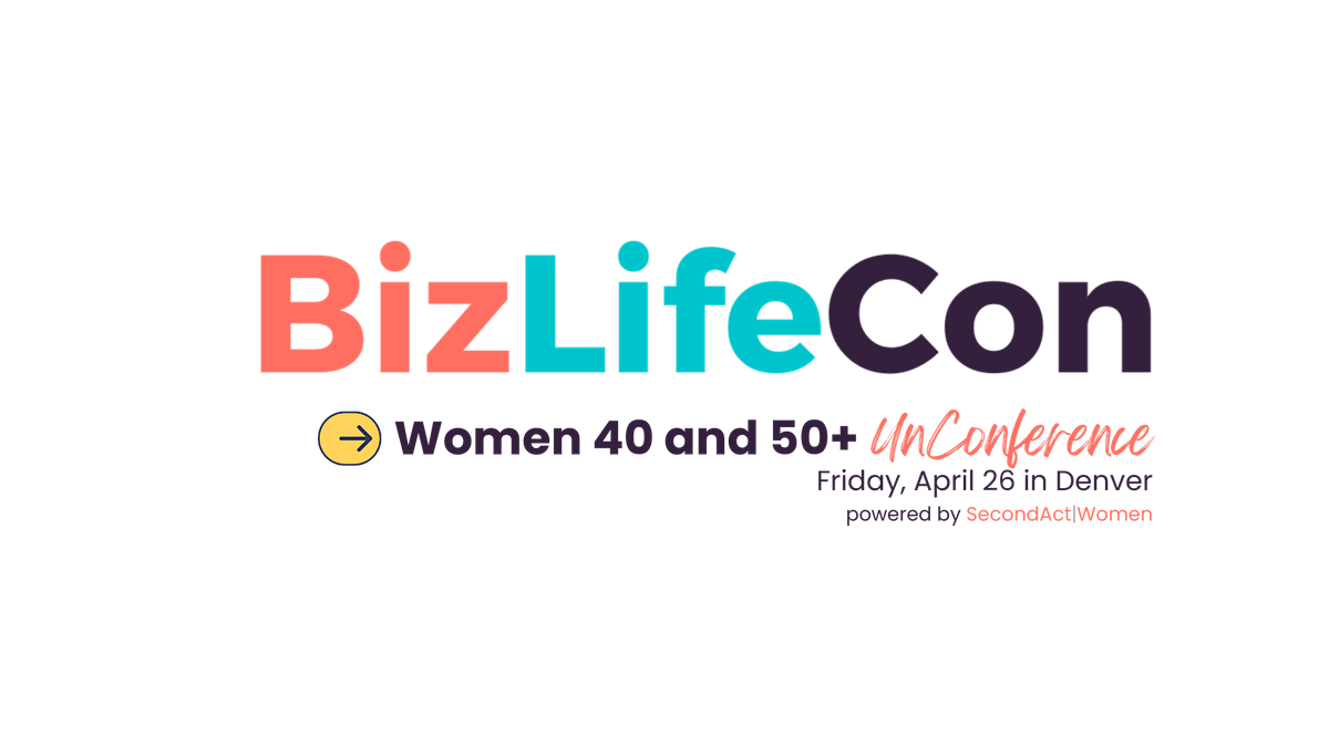 BizLifeCon | Women 40 and 50+ UnConference 2024