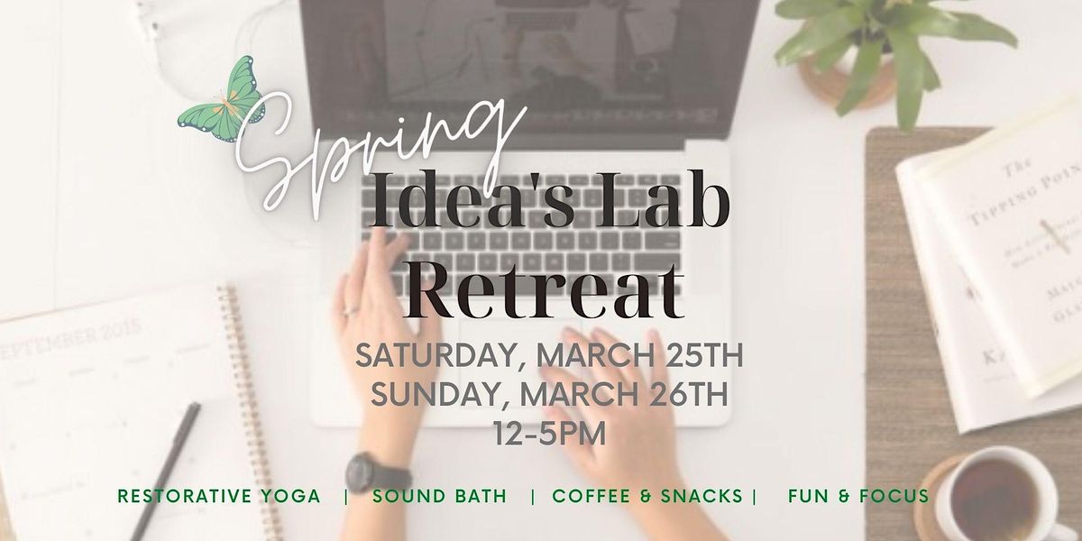 Spring Ideas Lab Retreat, Archetype Yoga, Pasadena, 25 March to 26 March