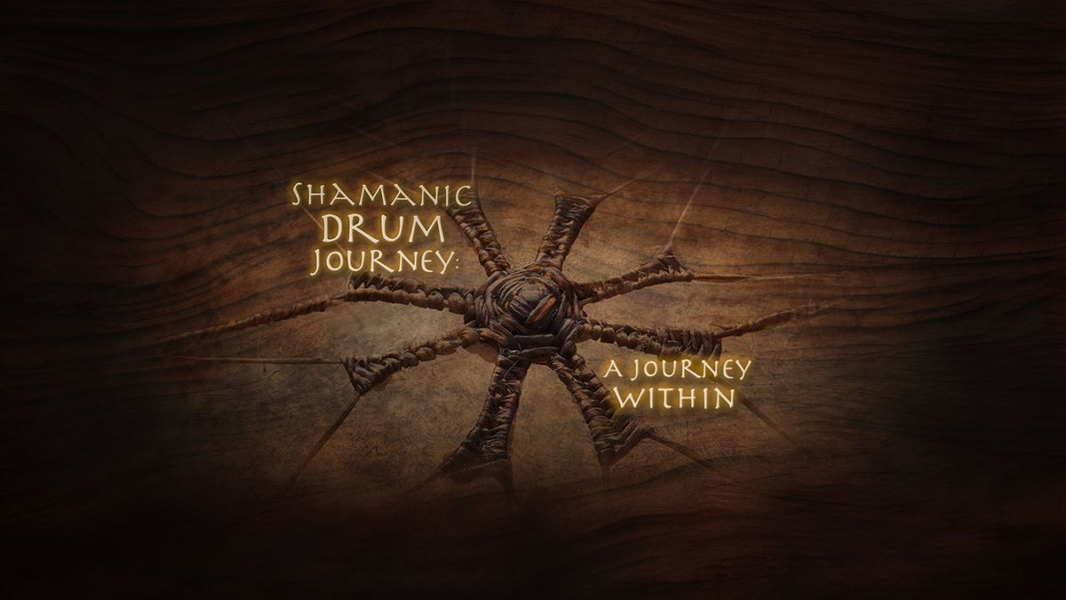 Shamanic Drum Journey: A Journey Within