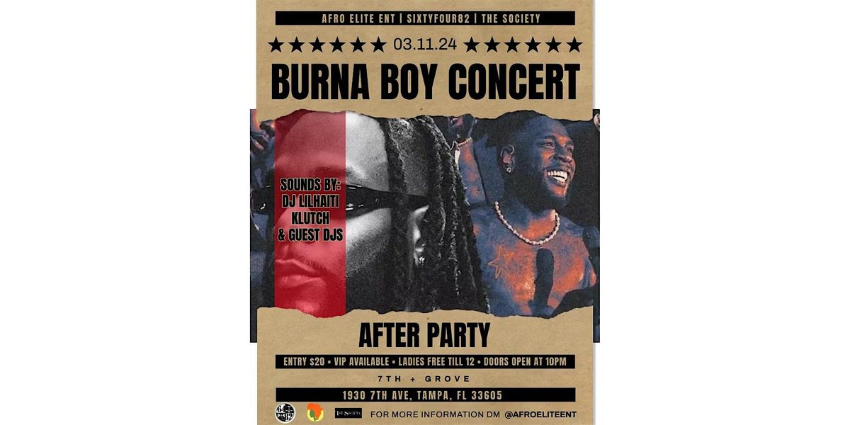 BURNA BOY CONCERT AFTER PARTY AT 7TH + GROVE