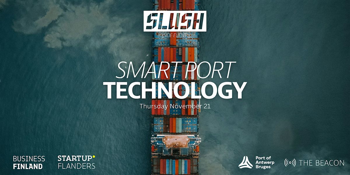 SLUSH Side Event - Smart Port Technology