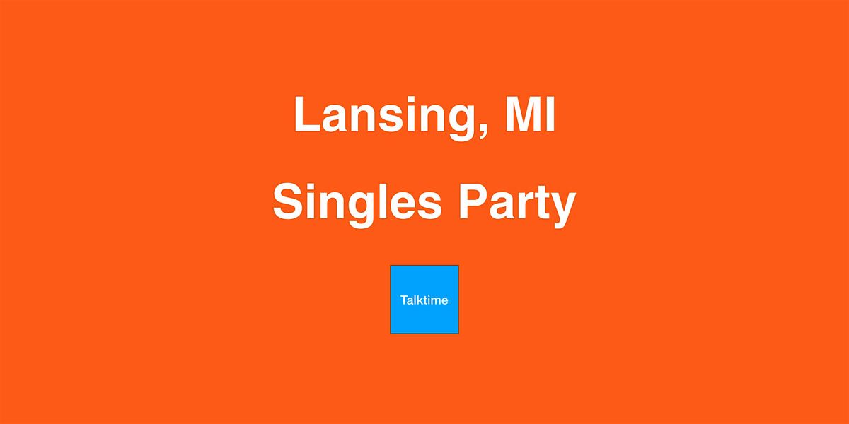 Singles Party - Lansing