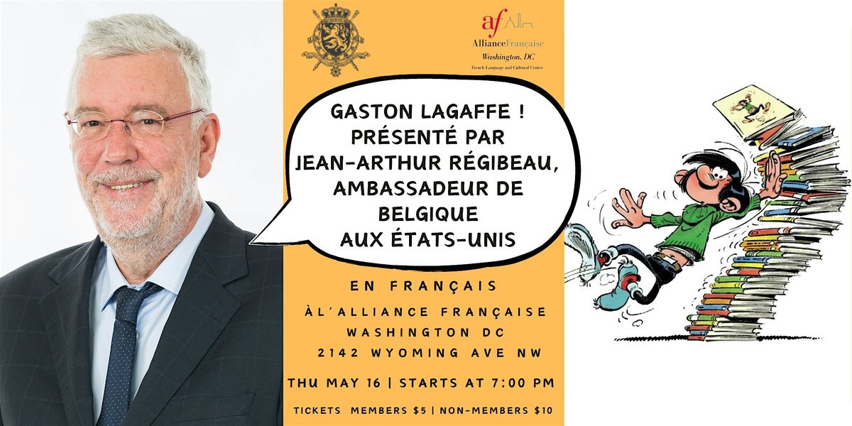 Gaston Lagaffe !  L'Ambassadeur de Belgique, Jean-Arthur R\u00e9gibeau