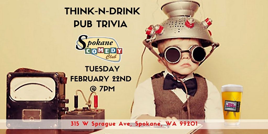 Think-N-Drink Pub Trivia at Spokane Comedy Club