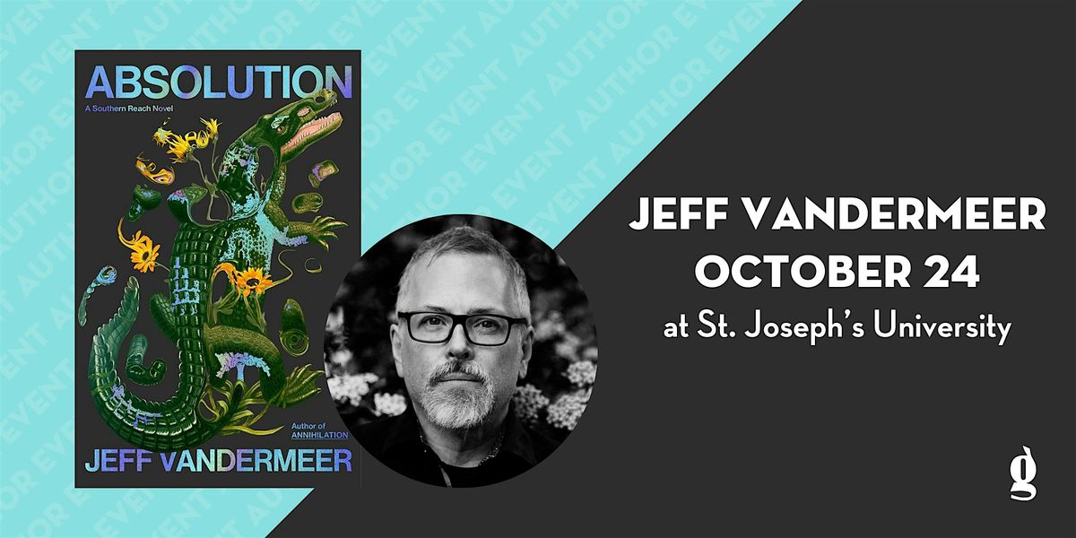 Book Event: Jeff VanderMeer with Emily St. John Mandel (at SJU)