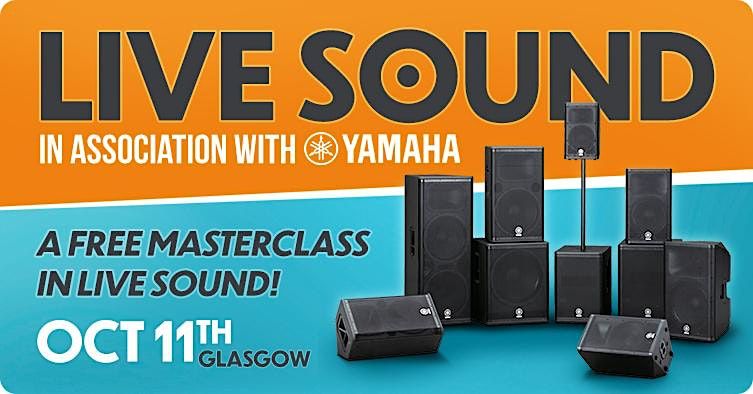 Live Sound Masterclass with Andy May & Yamaha