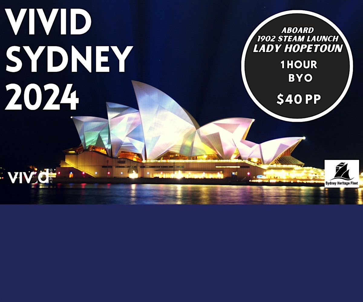 Vivid Sydney 2024 | 1902 VIP Steam Launch Lady Hopetoun
