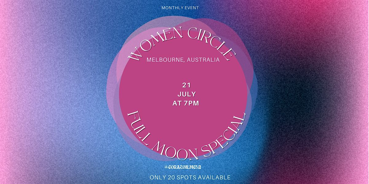 Women's Circle - Full Moon Special with Ceremonial Grade Cacao