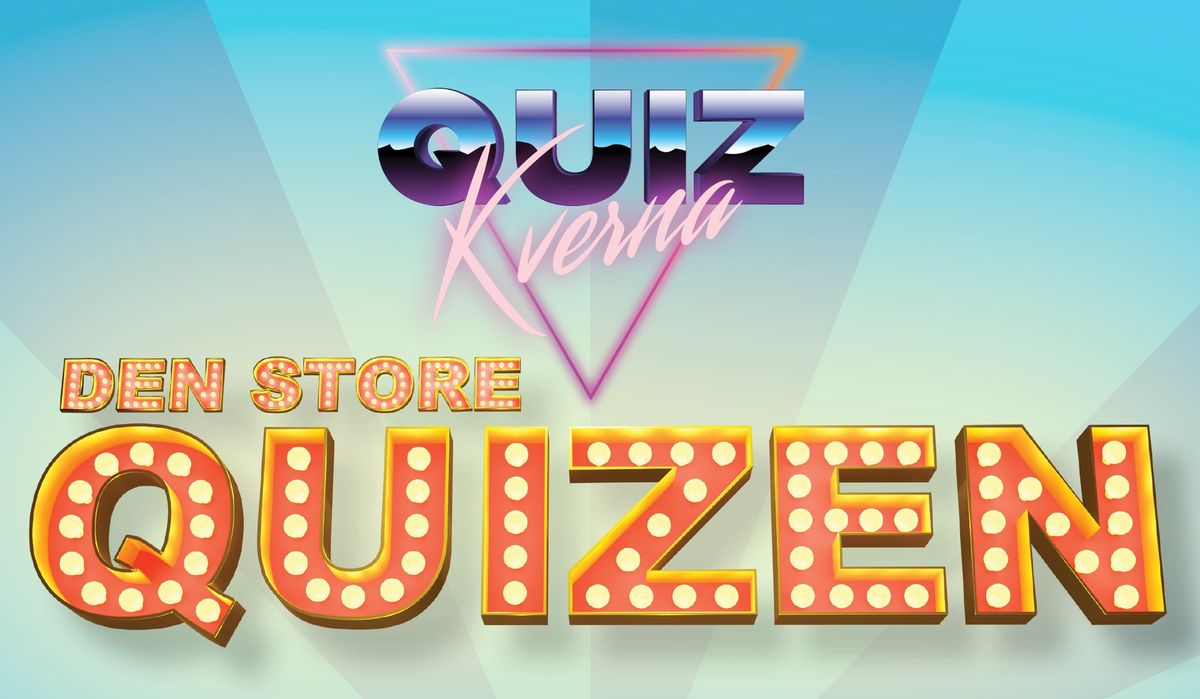 Quizkverna presenterer: Den Store Quizen