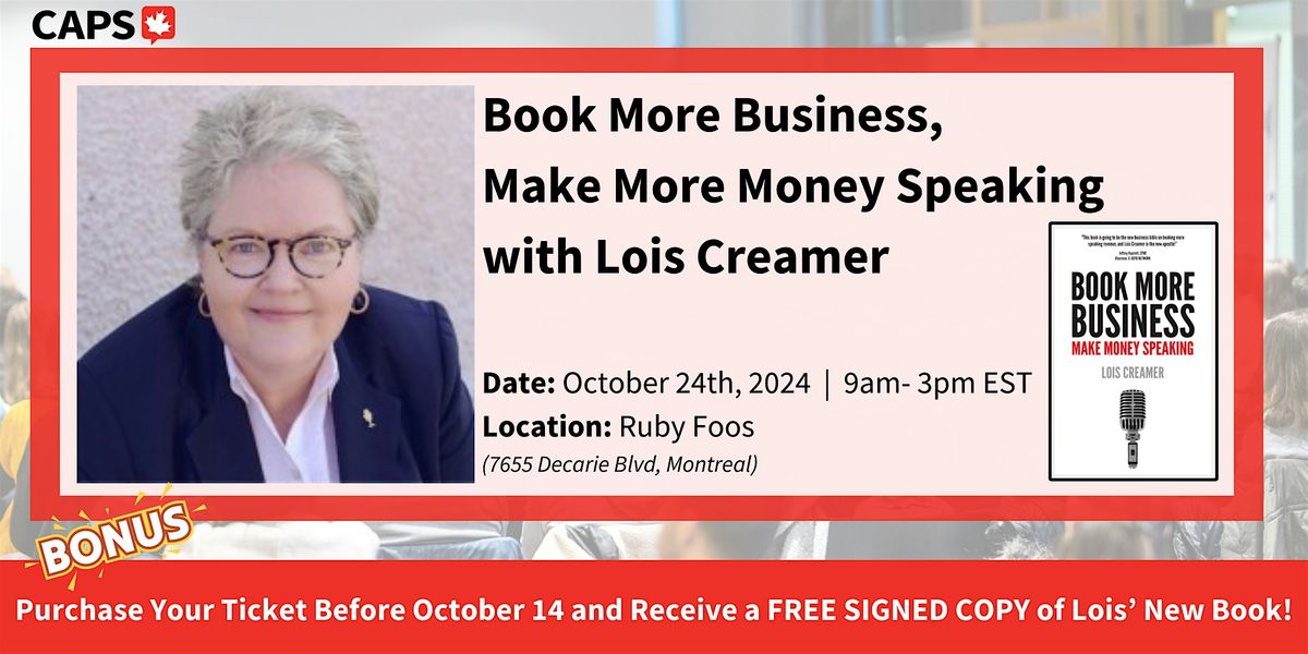 Book More Business, Make More Money Speaking with Lois Creamer