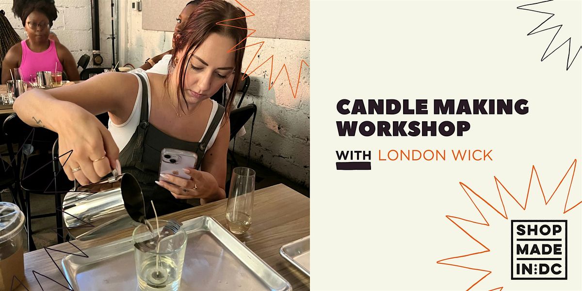 Candle Making w\/London Wick Co