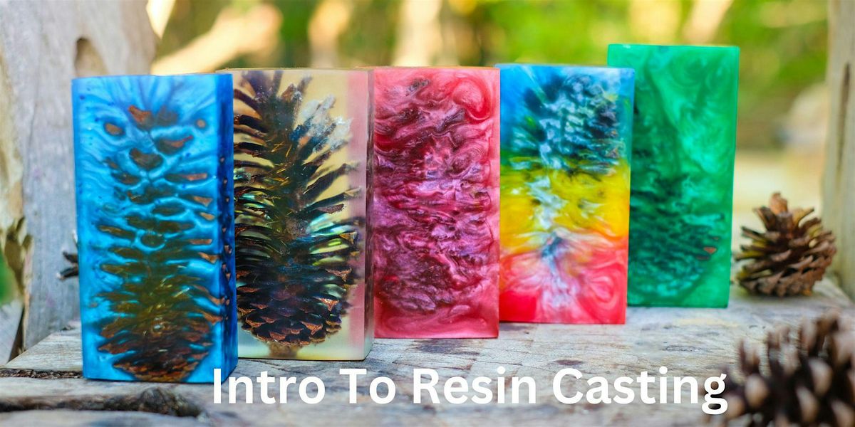 Intro To Resin Casting
