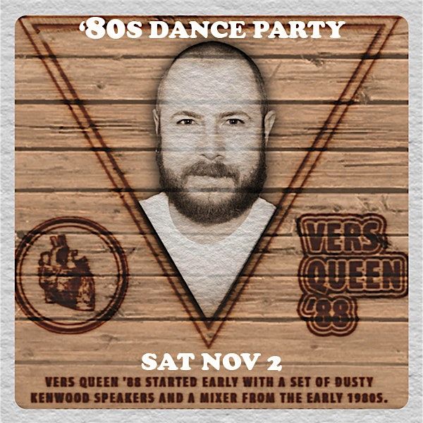 '80s Dance Party w\/ DJ Vers Queen '88