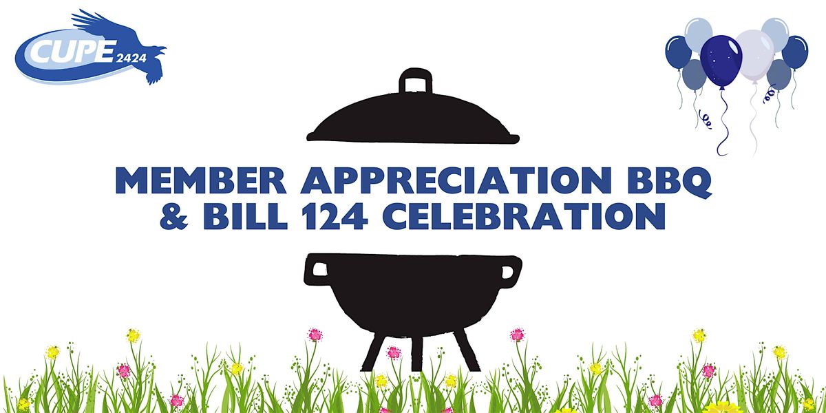 CUPE 2424 Member Appreciation BBQ and Bill 124 Celebration