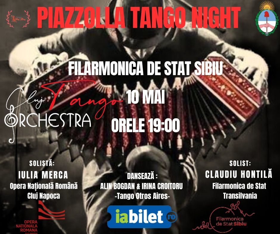 PIAZZOLLA TANGO NIGHT( Spectacol Extraordinar de Tango Argentinian- Filarmonica de Stat Sibiu)