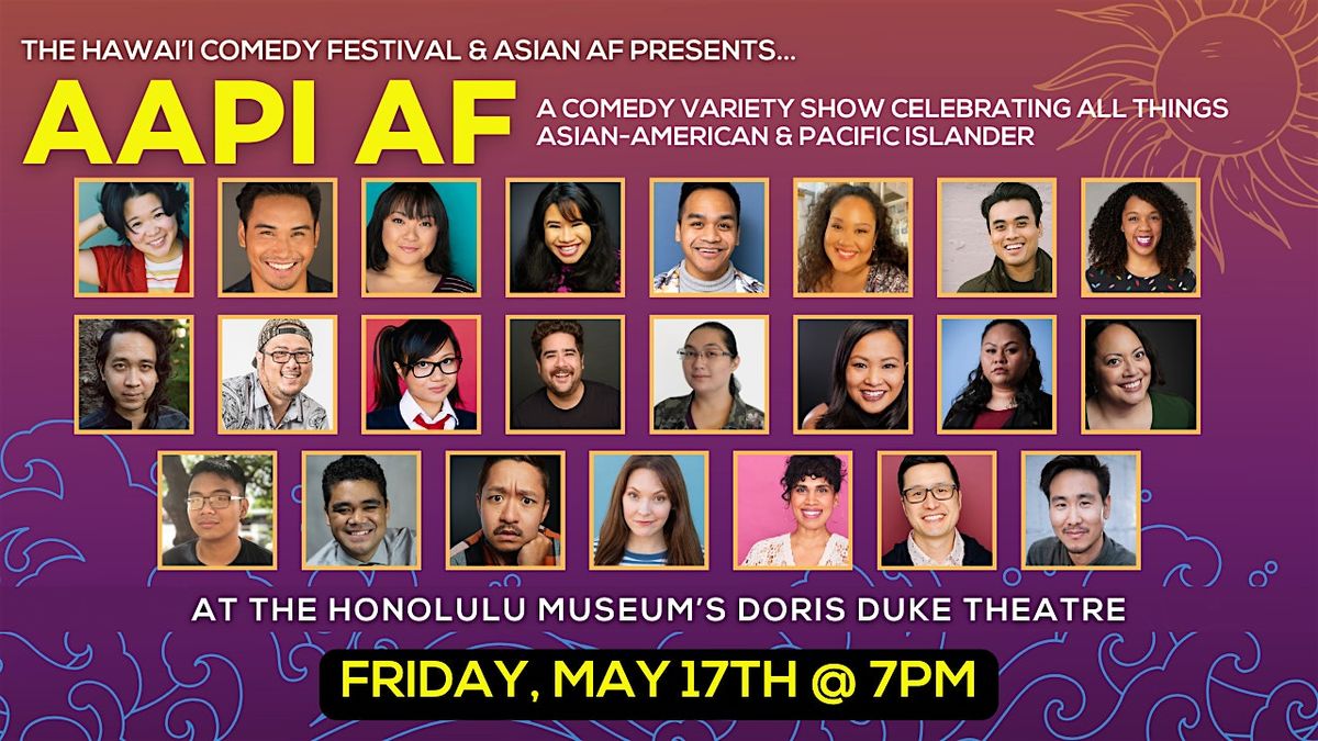 AAPI AF: A Comedy Variety Show Celebrating All Things AAPI (May 17)