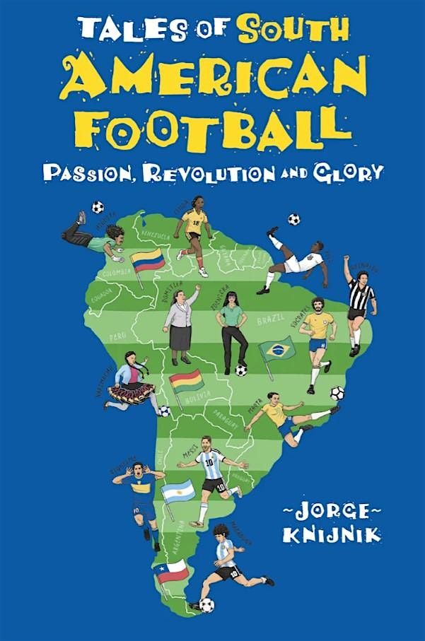 Tales of South American Football - in conversation with Dr Jorge Knijnik