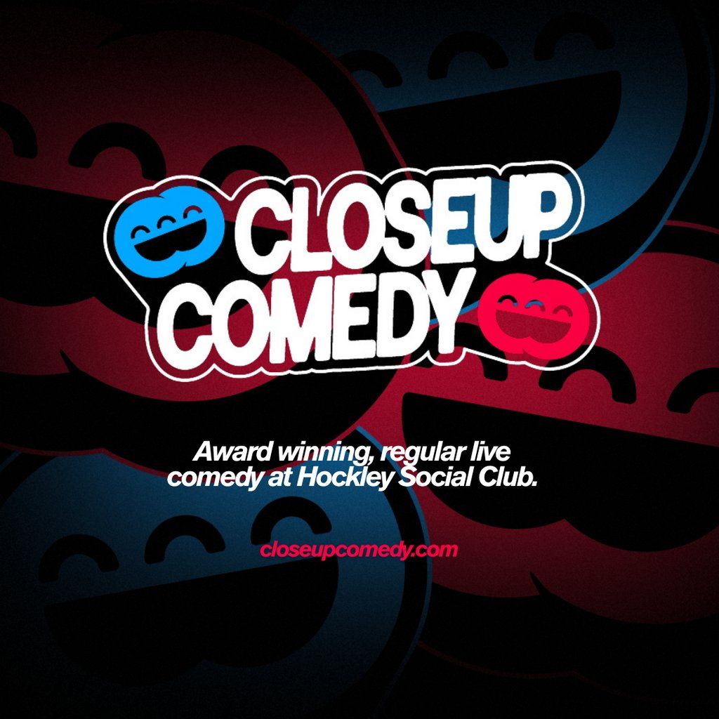 CLOSEUP COMEDY at Hockley Social Club - 2025 Opening Night!