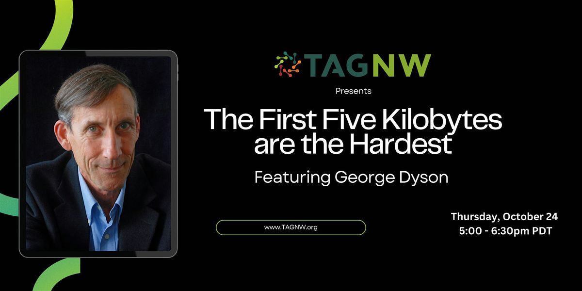 The First Five Kilobytes Are the Hardest By George Dyson