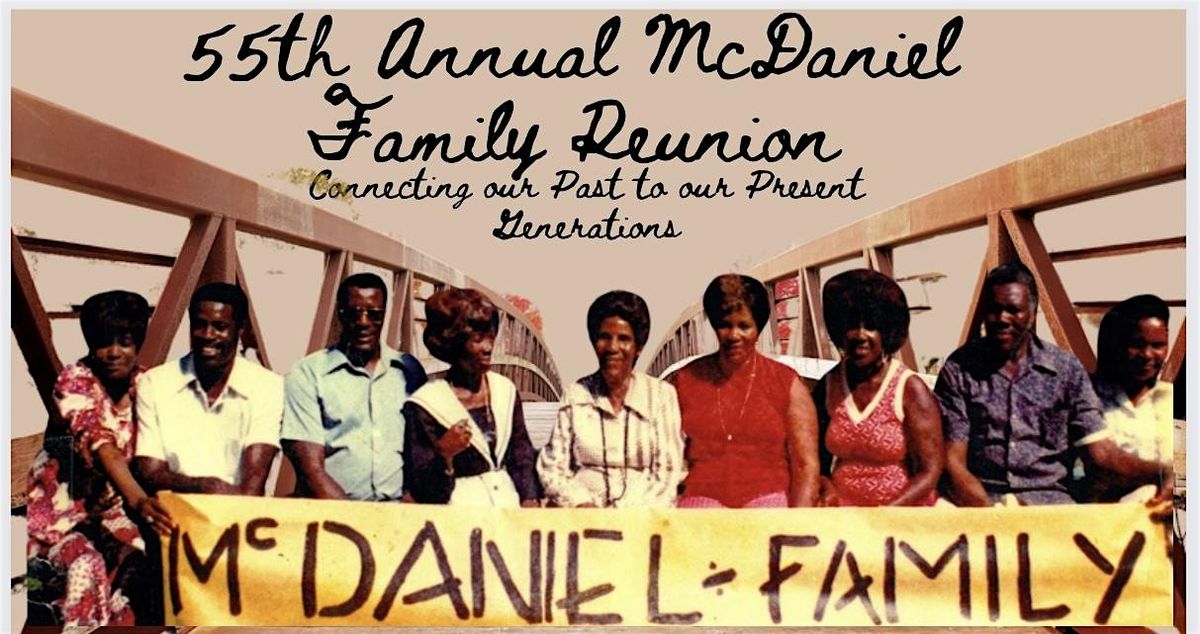55th Annual McDaniel Family Reunion