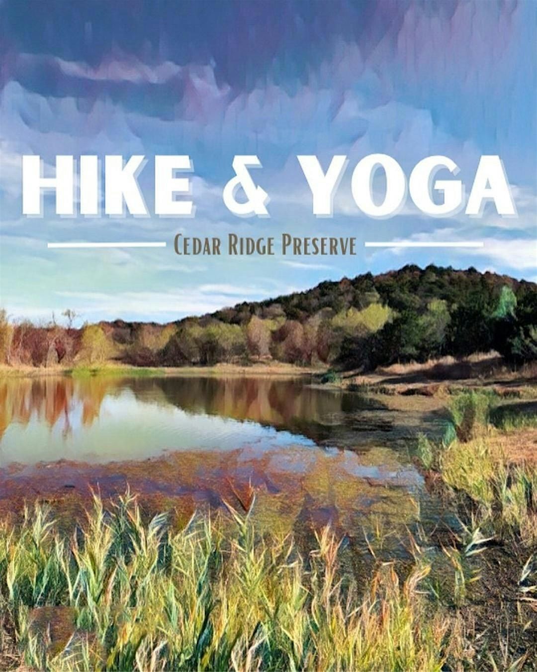 Hike x Yoga at Cedar Ridge Preserve