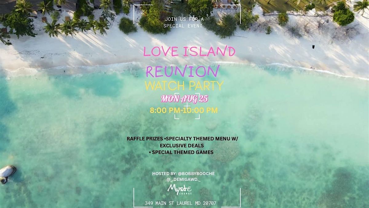 Love Island Reunion Watch Party!