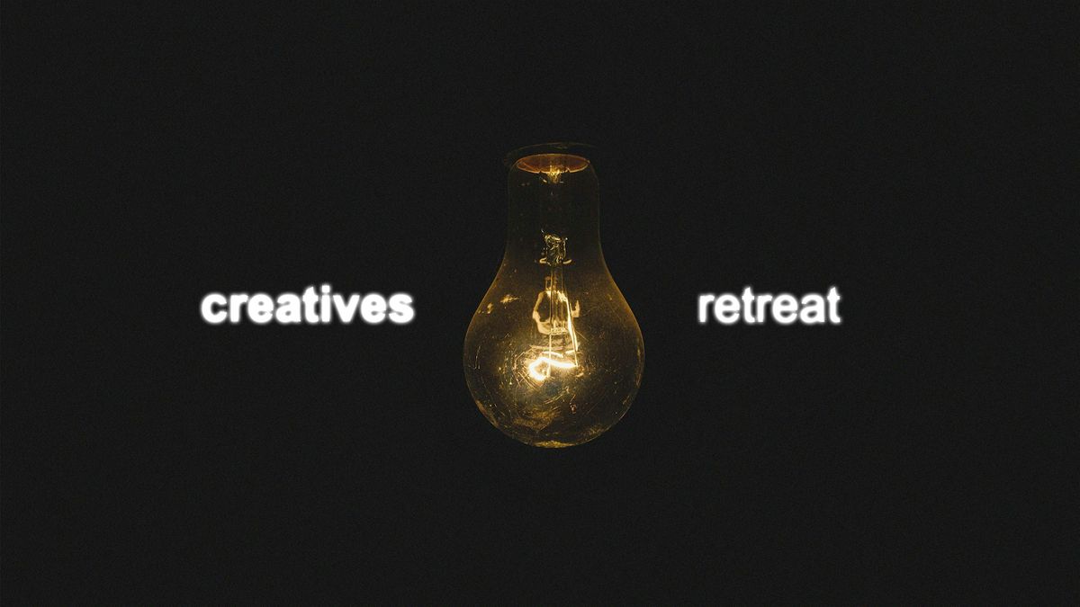 Creatives Retreat