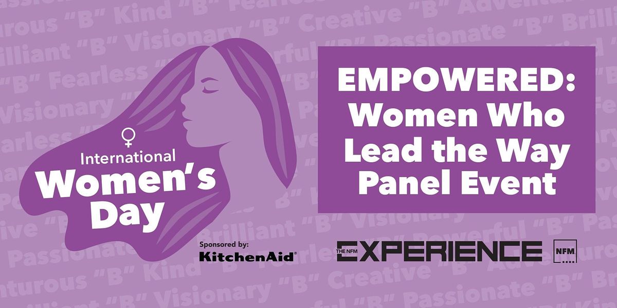 2022 NFM Des Moines Presents: Empowered: Women Who Lead The Way Panel