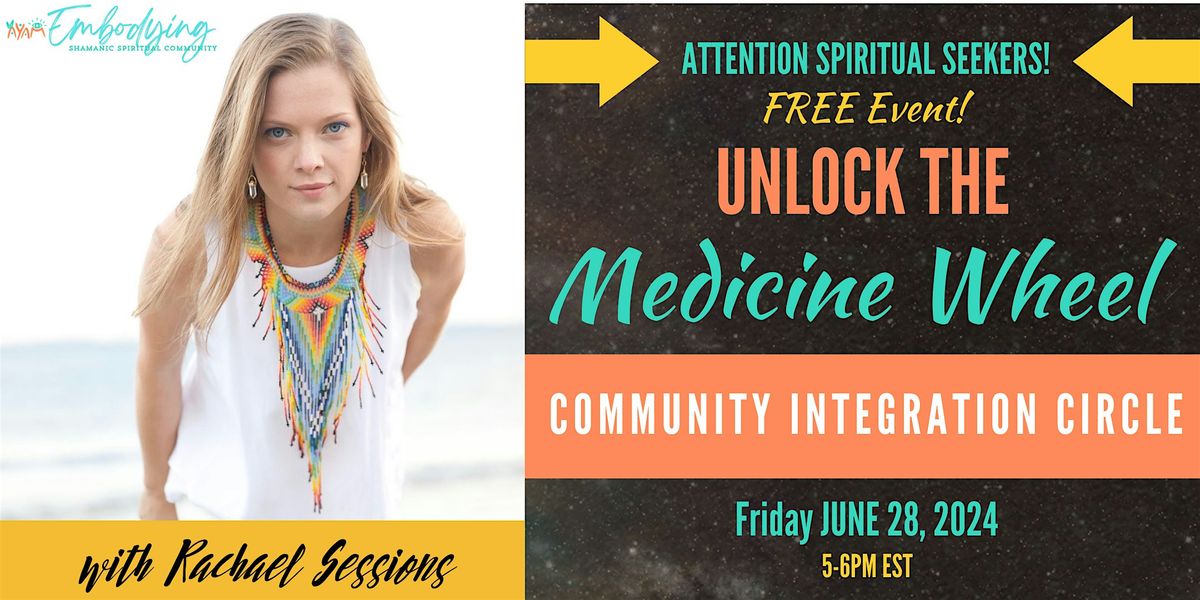Community Integration Circle: Unlock the Medicine Wheel Series